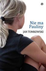 Jan Tomkowski- Nie ma Pauliny